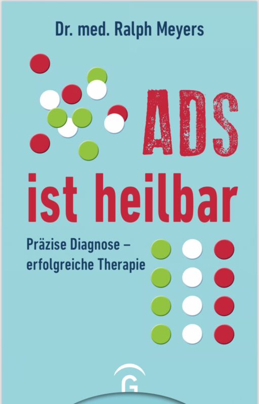 ADS ist heilbar - präzise Diagnose - erfolgreiche Therapie (GVH - im PRH 2019) - Paperback